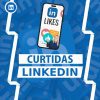 Comprar Curtidas Linkedin